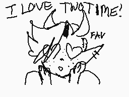 Drawn comment by Marian/Am
"I LOVE TWO TIME! FAV"