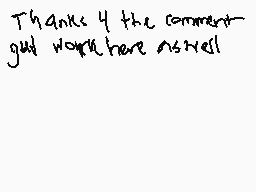 Drawn comment by MⒶZ
"Thanks 4 the comment got work here as well"