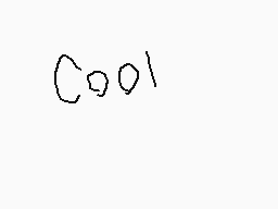 Drawn comment by Mau5Wol4
"cool!"