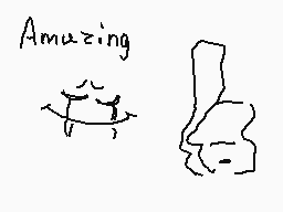 Drawn comment by Soup
"Amazing"