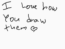 Drawn comment by CeCe☆♥📱
"I love how You draw them 👍"