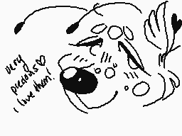 Drawn comment by shiloh
"very please stop i love them!"