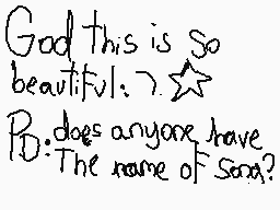 Drawn comment by MR.sonic29
"God this is So beautiful: 7☆ P.D.: does anyone have The name of Song?"