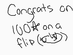 Drawn comment by foxtrot
"Congrats on 100% on a flip(?)"