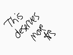 Drawn comment by ☀Foxtrot☁
"This deserves more $$$s"