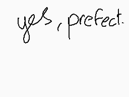 Drawn comment by Knave
"yes, prefect."
