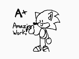 Drawn comment by Artie
"A+ Amazing Work!"