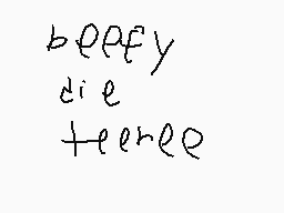 Drawn comment by zad
"beeffy die feerle"