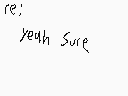 Drawn comment by ZAD
"re: yeah Sure"