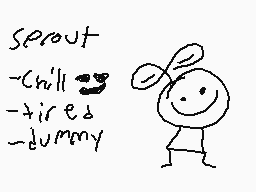 Drawn comment by ZAD
"sprout -Chill -tired -dummy"