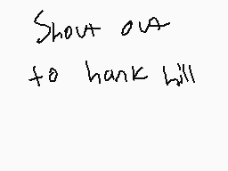 Drawn comment by zad
"Shout out to hank hill"