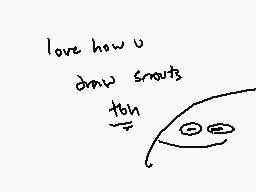 Drawn comment by egg
"love how u draw snouts this"