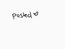 Drawn comment by Rissa
"Posted❤️"