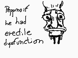 Drawn comment by Pablosin1
"Peppermint he had erectile dysfunction"