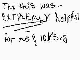 Drawn comment by CHERY☆CAKE
"Thx this was - EXTP2ENY Y helpful for me 9.10K$S$"