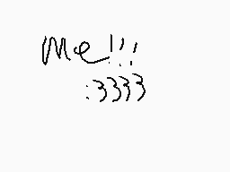 Drawn comment by lil' snivy
"me!!! :3333"