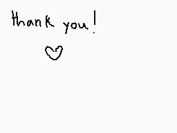 Drawn comment by xyanaii ☆
"thank you!"