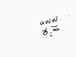 Drawn comment by galaxy
"awW"