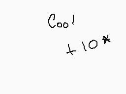 Drawn comment by galaxy
"c oo 1 x 10 *"