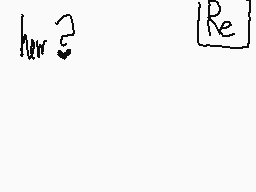 Drawn comment by Foxiana♥™
"here?"