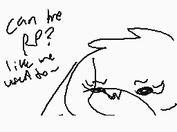 Drawn comment by Foxiana♥™
"Can we like me need to~"