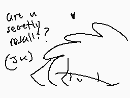 Drawn comment by Foxiana♥™
"Are u secretly really!! (3w) (1w)"