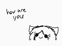 Drawn comment by Fopsie♥™
"how are you"