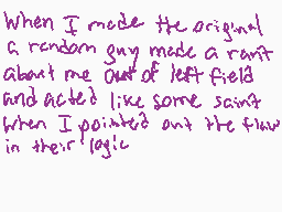 Drawn comment by Fopsie♥™
"When I made the original, a random guy made a rant about me out of left field and acted like some saint when I pointed out their logic."