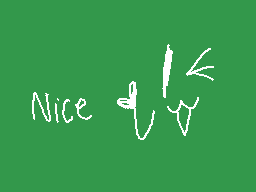 Drawn comment by ◇Glow◇Stix
"Nice"