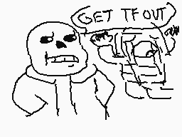 Drawn comment by wohhdoh
"GET TF OUT"