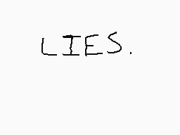 Drawn comment by wohhdoh
"LIES."