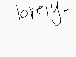 Drawn comment by Cloudyboi☀
"lovely-"