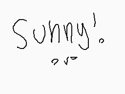 Drawn comment by ☀ducky☀
"Sunny!"