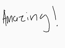 Drawn comment by fluffydork
"Amazing!"