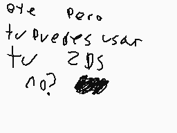 Drawn comment by mau
"o te pero. tu puedes usar tu 20s no?"