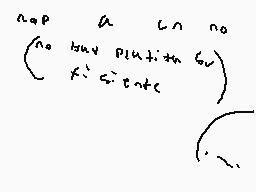 Drawn comment by Mau
"n\mapsto a\in n no (\forall n but Platonic G_n) x'\leq x\vee c )"