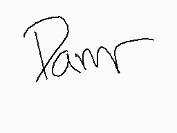 Drawn comment by •G3NTLE•
"Pamr"
