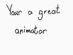 Drawn comment by Dr.J
"Your a great animator"