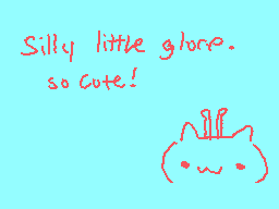 Drawn comment by D@ZeD
"Silly little glove. so cute!"