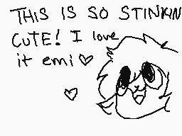 Drawn comment by D@ZeD
"THIS IS SO STINKIN' CUTE! I love it emi!♡"