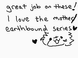 Drawn comment by D@ZeD
"great job on these! I love the mother/ earthbound series ♥️😊"