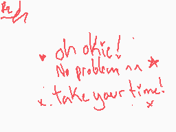 Drawn comment by M○●k¡☆♥◇
"oh office! No problem! take your time!"