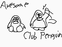 Drawn comment by PencilDurp
"Awesome Club Penguin"