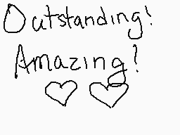 Drawn comment by sarahelton
"Outstanding! Amazing!"