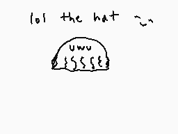 Drawn comment by Matt
"lost the hat   ~:~"
