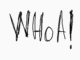 Drawn comment by Armando©
"WHOAI!"