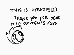 Drawn comment by large_cat.
"THIS IS INCREDIBLE! THANK YOU FOR YOUR NICE COMMENTS /6EN"