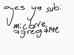 Drawn comment by camu
"ages yes sub: mic <ve =greg≠me"