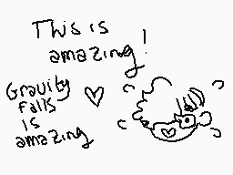 Drawn comment by ♠PoTaty♠
"This is amazing! Gravity falls is amazing"