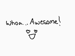 Drawn comment by ～Silver～
"when... Awesome!"